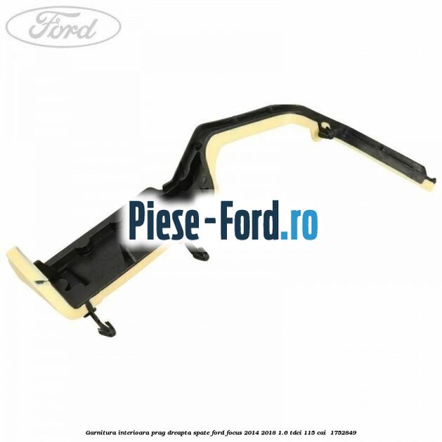 Garnitura interioara prag dreapta spate Ford Focus 2014-2018 1.6 TDCi 115 cai  #0D39CA4E8F