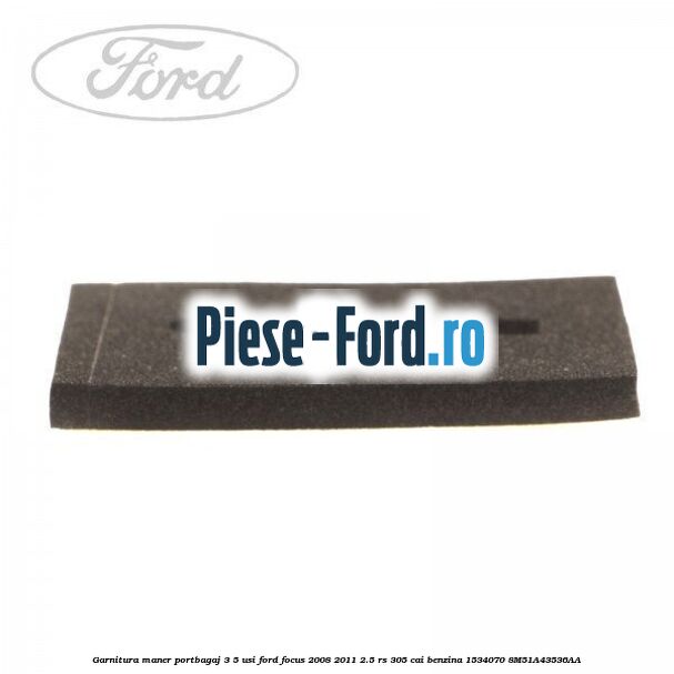 Garnitura, maner portbagaj 3/5 usi Ford Focus 2008-2011 2.5 RS 305 cai benzina