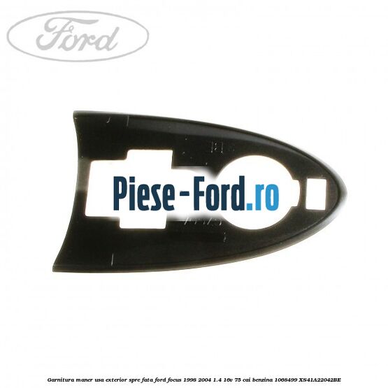 Garnitura maner usa exterior spre fata Ford Focus 1998-2004 1.4 16V 75 cai benzina