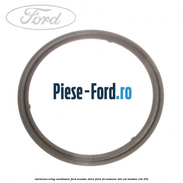 Garnitura oring catalizator Ford Mondeo 2014-2018 2.0 EcoBoost 203 cai #46553F9DEB