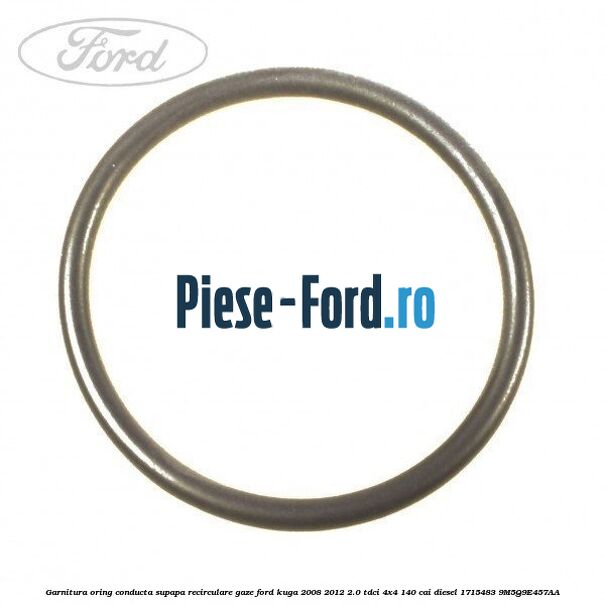 Garnitura, oring conducta supapa recirculare gaze Ford Kuga 2008-2012 2.0 TDCI 4x4 140 cai diesel