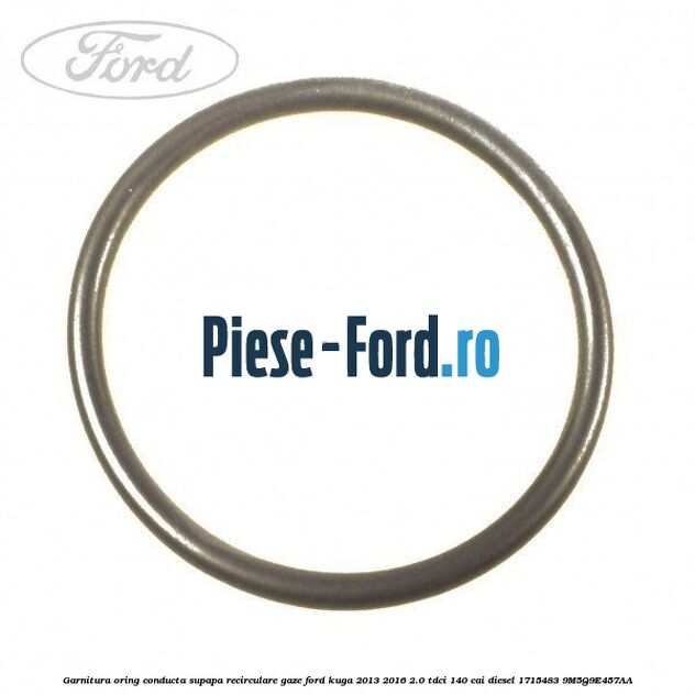 Garnitura, oring conducta supapa recirculare gaze Ford Kuga 2013-2016 2.0 TDCi 140 cai diesel
