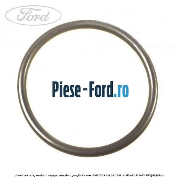 Garnitura, oring conducta supapa recirculare gaze Ford S-Max 2007-2014 2.0 TDCi 136 cai diesel