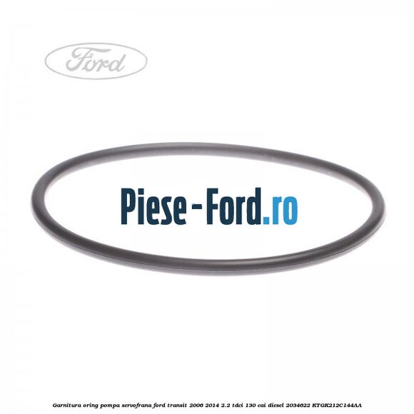 Garnitura oring pompa servofrana Ford Transit 2006-2014 2.2 TDCi 130 cai diesel #4B7BED3703