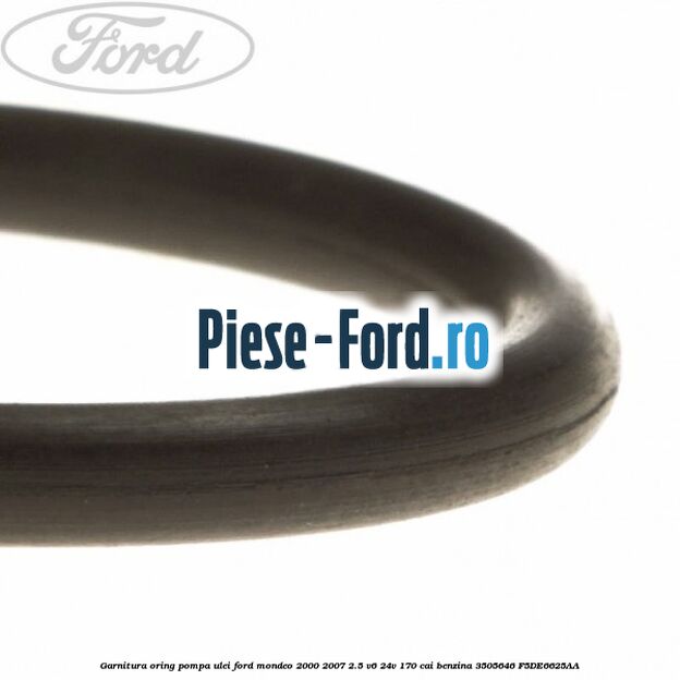 Garnitura oring pompa ulei Ford Mondeo 2000-2007 2.5 V6 24V 170 cai benzina #4B811C7F4B