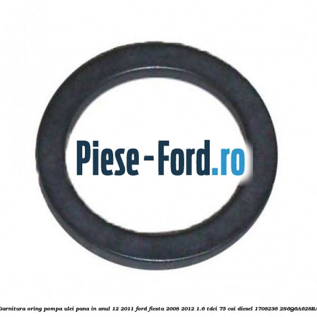 Garnitura, oring pompa ulei pana in anul 12/2011 Ford Fiesta 2008-2012 1.6 TDCi 75 cai diesel