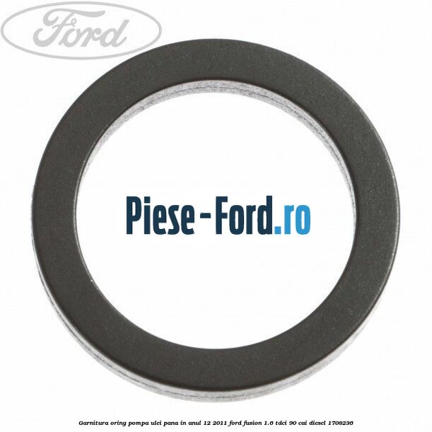 Garnitura, oring pompa ulei pana in anul 12/2011 Ford Fusion 1.6 TDCi 90 cai