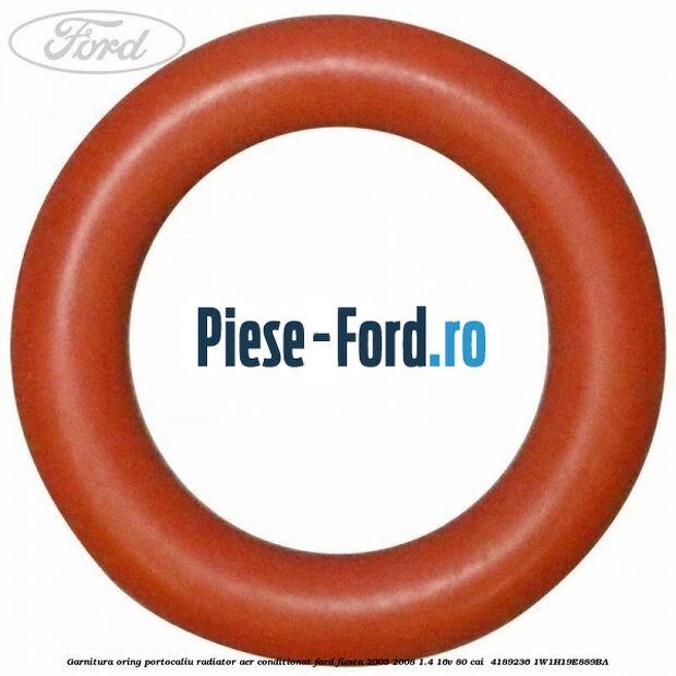 Garnitura, oring portocaliu radiator aer conditionat Ford Fiesta 2005-2008 1.4 16V 80 cai  #099C5CBC57