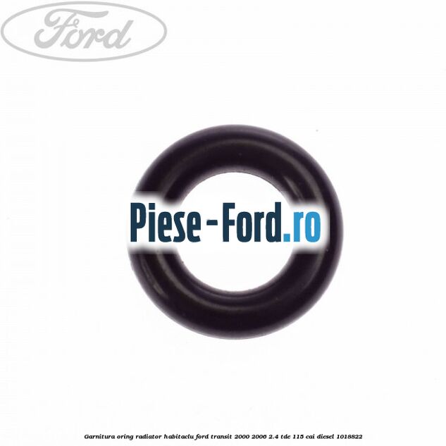 Garnitura, oring radiator habitaclu Ford Transit 2000-2006 2.4 TDE 115 cai #1ED23DF01C