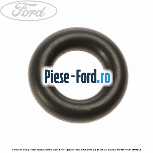 Garnitura oring senzor presiune lichid servodirectie Ford Mondeo 2008-2014 1.6 Ti 125 cai benzina