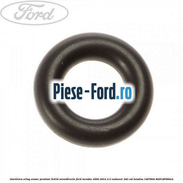 Garnitura oring senzor presiune lichid servodirectie Ford Mondeo 2008-2014 2.0 EcoBoost 240 cai benzina