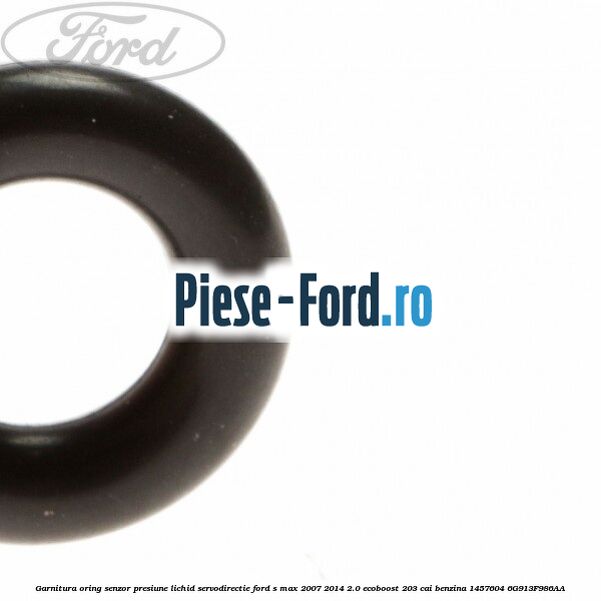 Garnitura oring senzor presiune lichid servodirectie Ford S-Max 2007-2014 2.0 EcoBoost 203 cai benzina