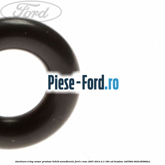 Garnitura oring senzor presiune lichid servodirectie Ford S-Max 2007-2014 2.3 160 cai benzina
