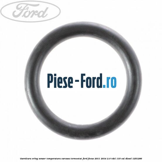 Garnitura oring senzor temperatura carcasa termostat Ford Focus 2011-2014 2.0 TDCi 115 cai