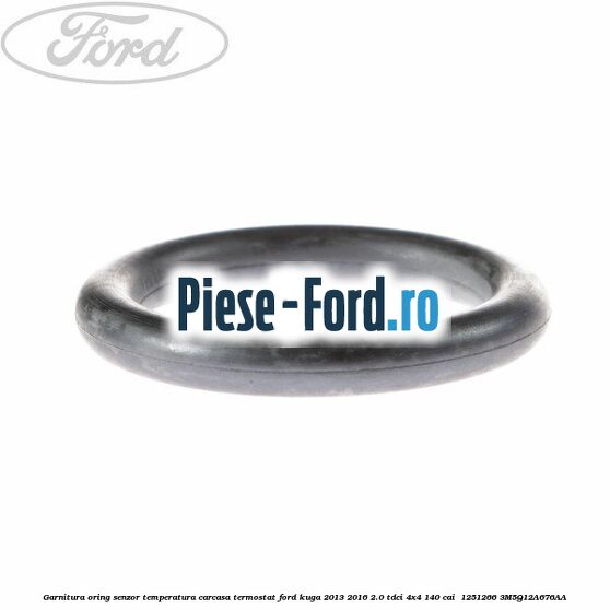 Garnitura oring senzor temperatura carcasa termostat Ford Kuga 2013-2016 2.0 TDCi 4x4 140 cai  #7FE3F78D9D