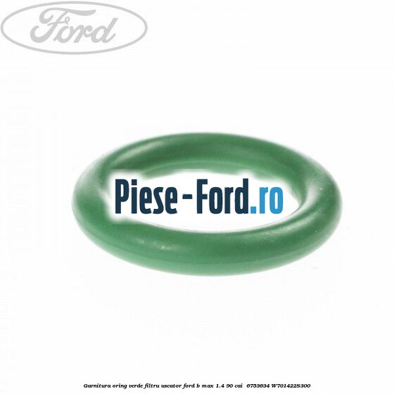 Garnitura, oring verde filtru uscator Ford B-Max 1.4 90 cai  #017AC8FDEC