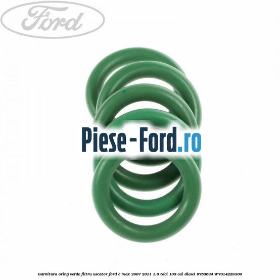 Garnitura, oring verde filtru uscator Ford C-Max 2007-2011 1.6 TDCi 109 cai diesel