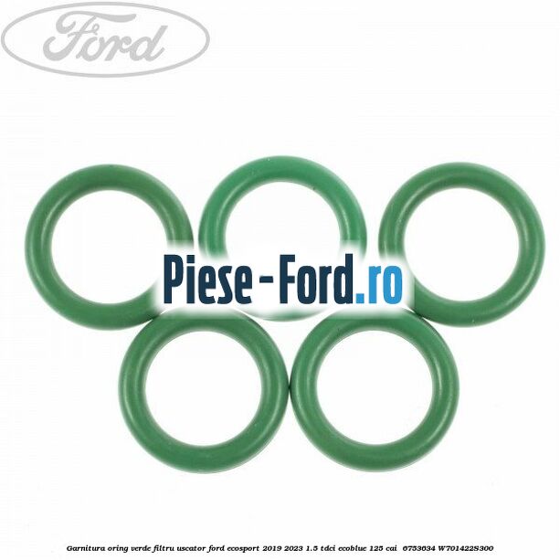 Garnitura, oring verde filtru uscator Ford EcoSport 2019-2023 1.5 TDCi EcoBlue 125 cai  #3CFA7EE3BB