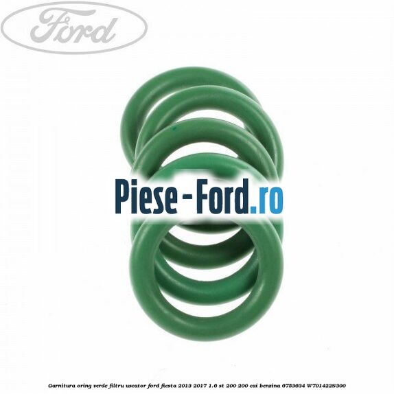 Garnitura, oring verde filtru uscator Ford Fiesta 2013-2017 1.6 ST 200 200 cai benzina