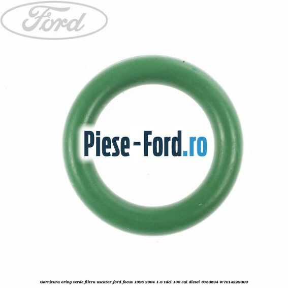 Garnitura, oring verde filtru uscator Ford Focus 1998-2004 1.8 TDCi 100 cai diesel #DB7F66911D