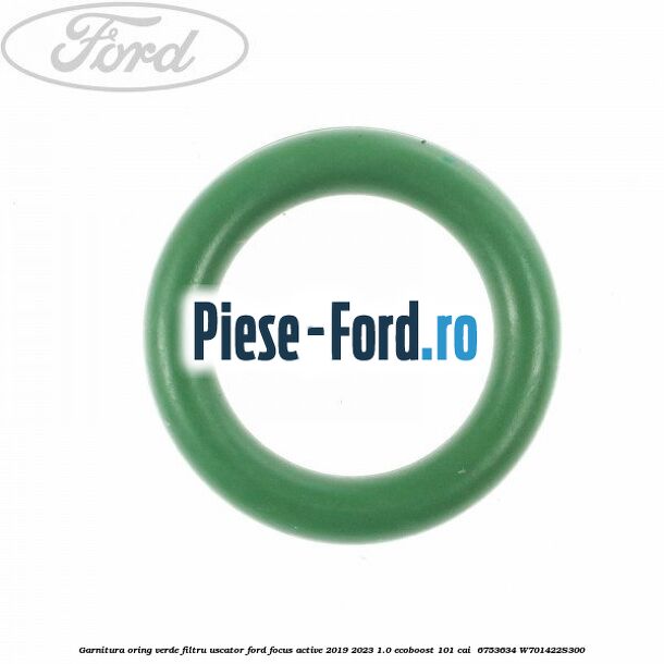 Garnitura, oring verde filtru uscator Ford Focus Active 2019-2023 1.0 EcoBoost 101 cai  #FE5256C2F8