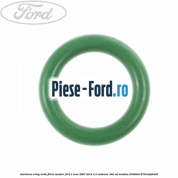 Garnitura, oring verde filtru uscator Ford S-Max 2007-2014 2.0 EcoBoost 240 cai benzina