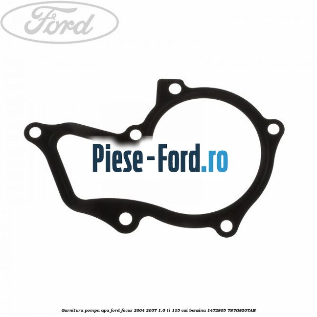 Garnitura pompa apa Ford Focus 2004-2007 1.6 Ti 115 cai #67E3D18D41 Garnitura pompa apa Ford Focus 2004-2007 1.6 Ti 115 cai benzina #67E3D18D41