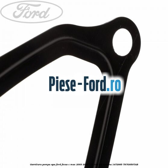 Garnitura pompa apa Ford Focus C-Max 2003-2007 1.6 100 cai benzina #E25908914F
