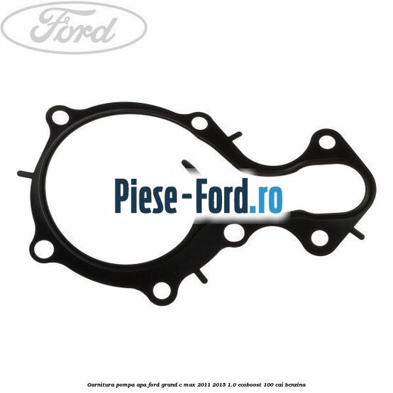 Garnitura, pompa apa Ford Grand C-Max 2011-2015 1.0 EcoBoost 100 cai benzina