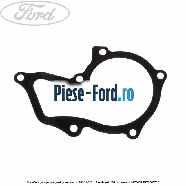 Garnitura pompa apa Ford Grand C-Max 2016-2020 1.5 EcoBoost 150 cai benzina #B13FDF0950
