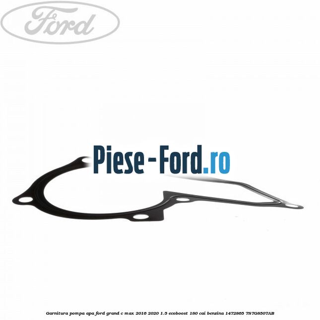 Garnitura pompa apa Ford Grand C-Max 2016-2020 1.5 EcoBoost 180 cai benzina #2A85CF74F3