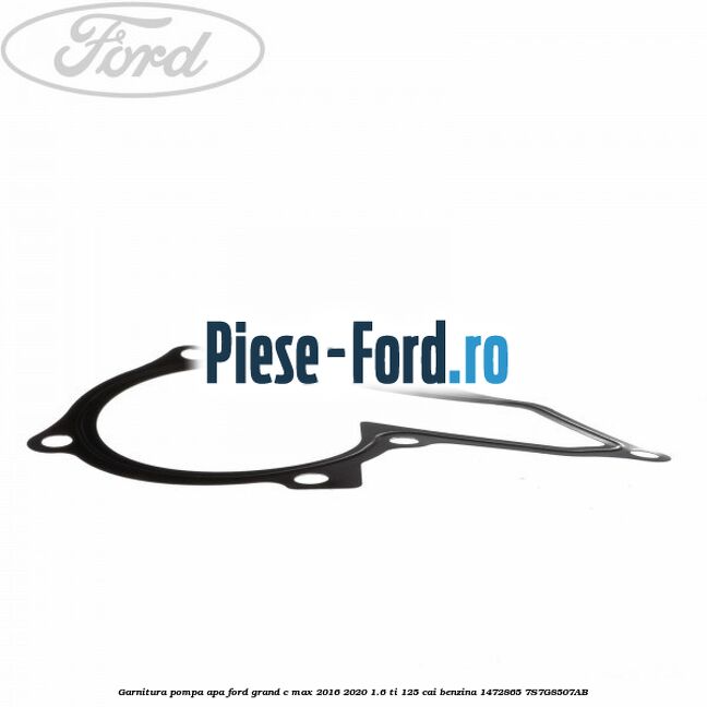 Garnitura pompa apa Ford Grand C-Max 2016-2020 1.6 Ti 125 cai benzina #8E06479374