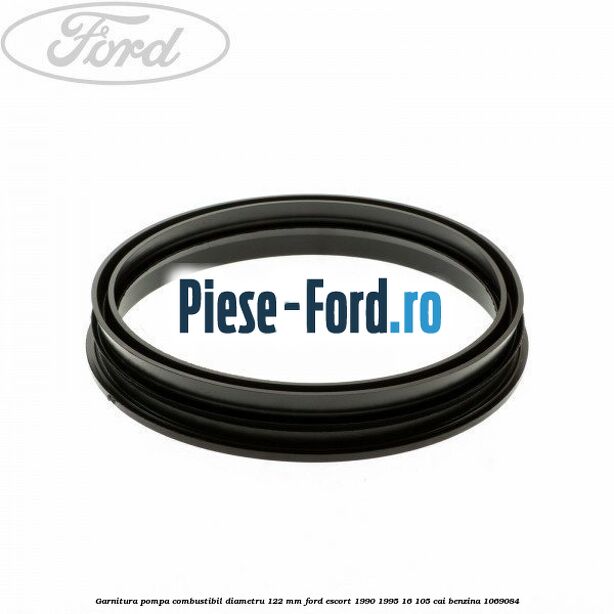 Garnitura pompa combustibil diametru 122 mm Ford Escort 1990-1995 1.6 105 cai #FC88EDBA6E