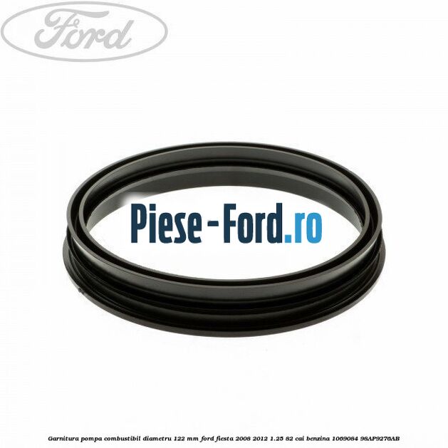 Garnitura pompa combustibil diametru 122 mm Ford Fiesta 2008-2012 1.25 82 cai benzina
