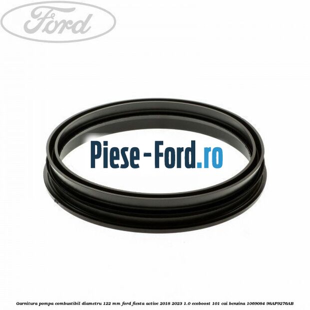 Garnitura pompa combustibil diametru 122 mm Ford Fiesta Active 2018-2023 1.0 EcoBoost 101 cai benzina #B2F5FC9AD8