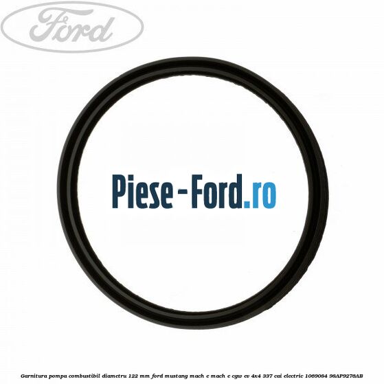 Garnitura pompa combustibil diametru 122 mm Ford Mustang Mach-E MACH-E (CGW) EV 4x4 337 cai electric #29937A6F02