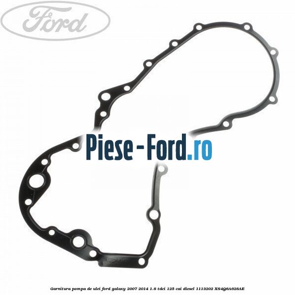 Garnitura pompa de ulei Ford Galaxy 2007-2014 1.8 TDCi 125 cai diesel #B730A74317