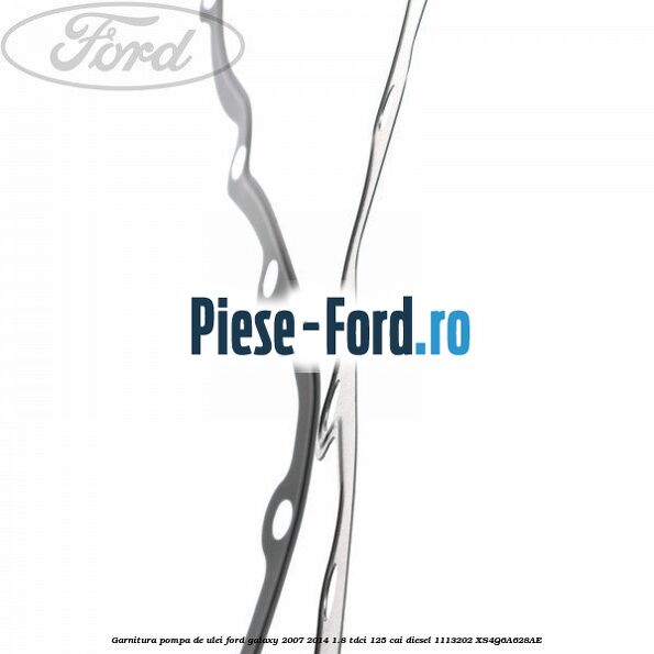 Garnitura pompa de ulei Ford Galaxy 2007-2014 1.8 TDCi 125 cai diesel #B730A74317