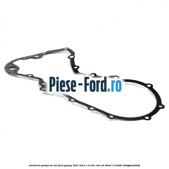 Garnitura pompa de ulei Ford Galaxy 2007-2014 1.8 TDCi 125 cai diesel #B730A74317