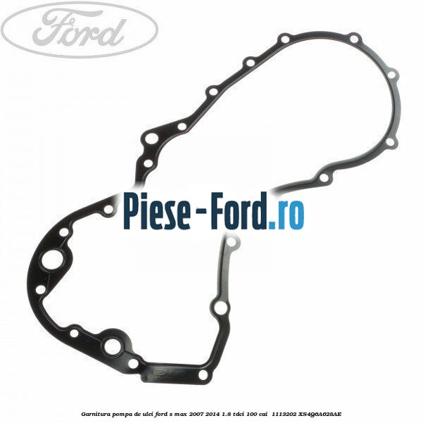 Garnitura pompa de ulei Ford S-Max 2007-2014 1.8 TDCi 100 cai  #37BF508B1E