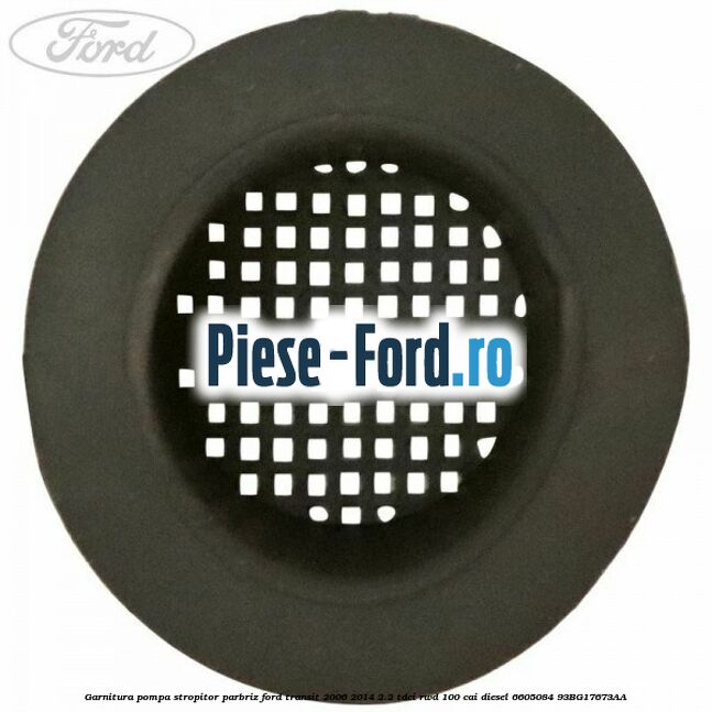 Garnitura pompa stropitor parbriz Ford Transit 2006-2014 2.2 TDCi RWD 100 cai diesel #C756A6C5A1