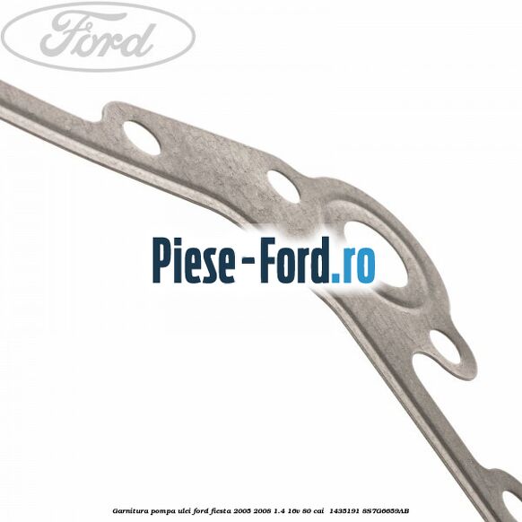 Garnitura pompa ulei Ford Fiesta 2005-2008 1.4 16V 80 cai  #CA1DA21D6F