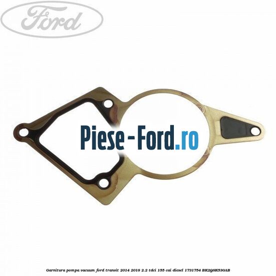 Garnitura pompa vacuum Ford Transit 2014-2018 2.2 TDCi 155 cai diesel #973093D5B7