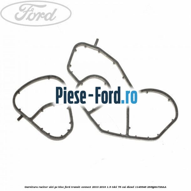Garnitura racitor ulei pe bloc Ford Transit Connect 2013-2018 1.5 TDCi 75 cai #7294B7457F Garnitura racitor ulei pe bloc Ford Transit Connect 2013-2018 1.5 TDCi 75 cai diesel #7294B7457F