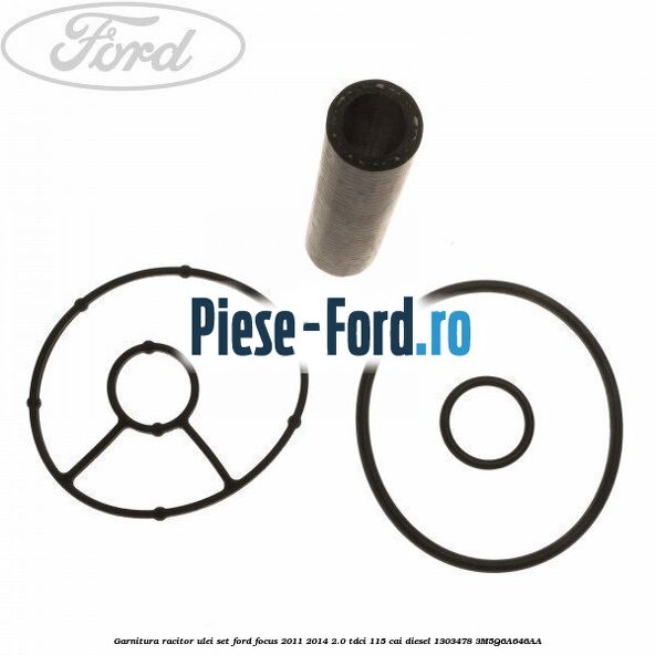Garnitura, racitor ulei set Ford Focus 2011-2014 2.0 TDCi 115 cai diesel