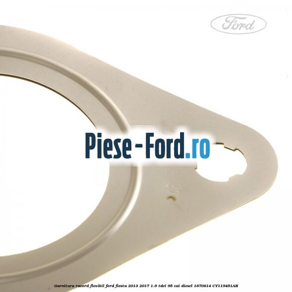 Garnitura, racord flexibil Ford Fiesta 2013-2017 1.6 TDCi 95 cai diesel