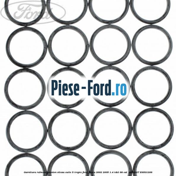 Garnitura rulment pionion viteza cutie 5 trepte Ford Fiesta 2002-2005 1.4 TDCi 68 cai  #A2FFFA7974