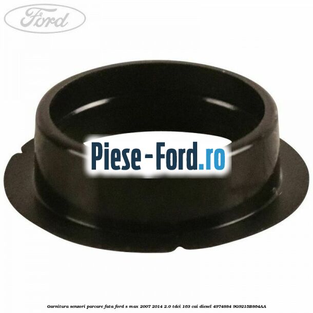 Garnitura senzori parcare fata Ford S-Max 2007-2014 2.0 TDCi 163 cai diesel