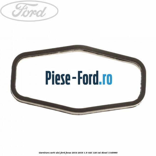 Garnitura, sorb ulei Ford Focus 2014-2018 1.5 TDCi 120 cai
