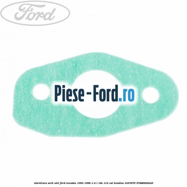Garnitura, sorb pompa ulei Ford Mondeo 1993-1996 1.8 i 16V 112 cai benzina